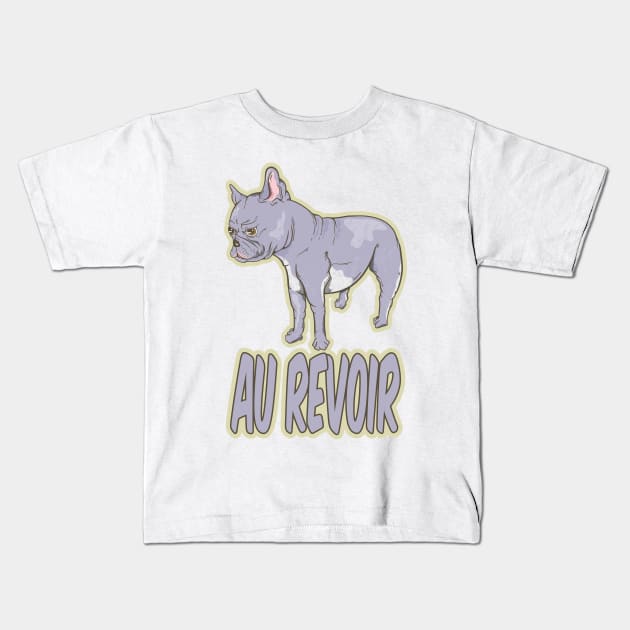 French Bulldog AU REVOIR Kids T-Shirt by mailboxdisco